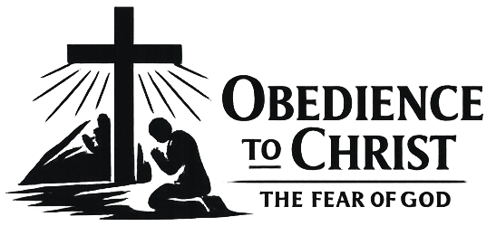 Obedience to Christ and The Fear of God